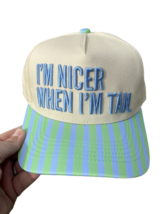 I’m Nicer When I’m Tan Hat